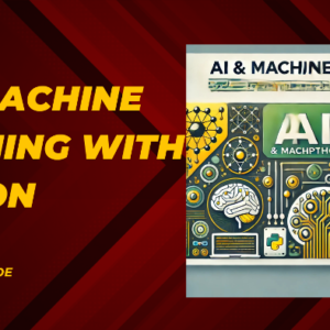 AI & Machine Learning with Python