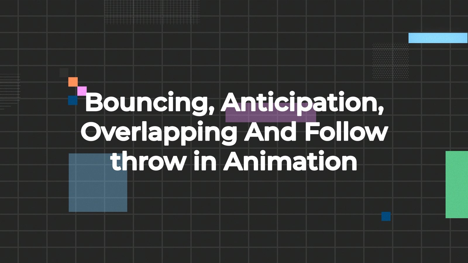 5.4. Bouncing, Anticipation, Overlapping And Follow throw in Animation ...