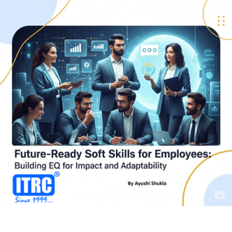 Future-Ready Soft Skills for Employees: Building EQ for Impact and Adaptability