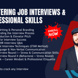 Mastering Job Interviews & Professional Skills