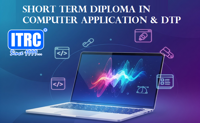 Short Term Diploma in Computer Application & DTP