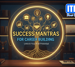 Success Mantras For Career Building